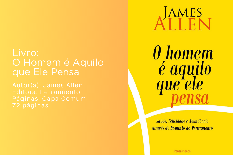 o-homem-e-aquilo-que-ele-pensa